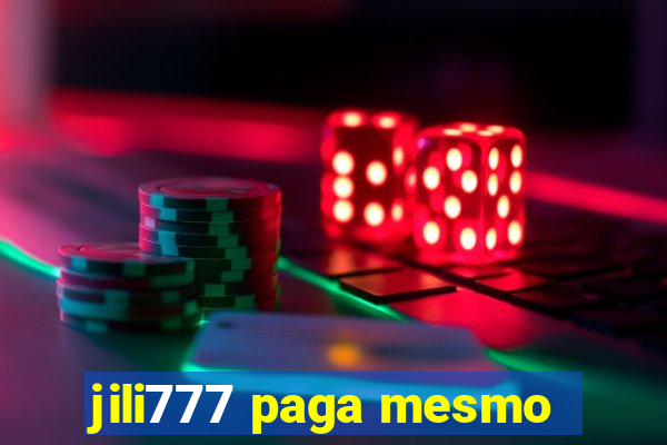 jili777 paga mesmo