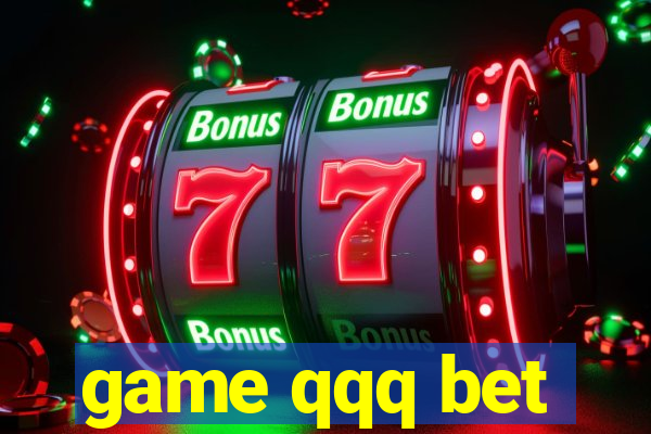 game qqq bet