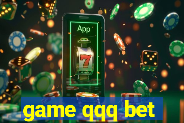 game qqq bet