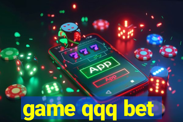 game qqq bet