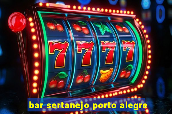 bar sertanejo porto alegre