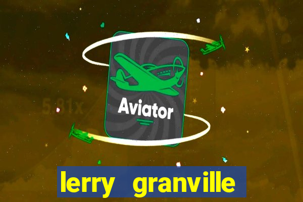 lerry granville reclame aqui