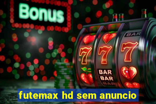 futemax hd sem anuncio
