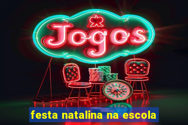 festa natalina na escola