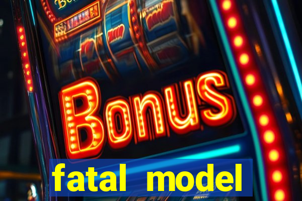 fatal model cruzeiro sp