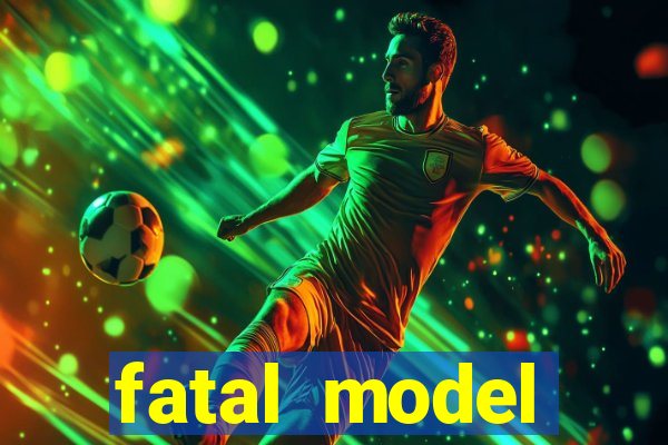 fatal model cruzeiro sp