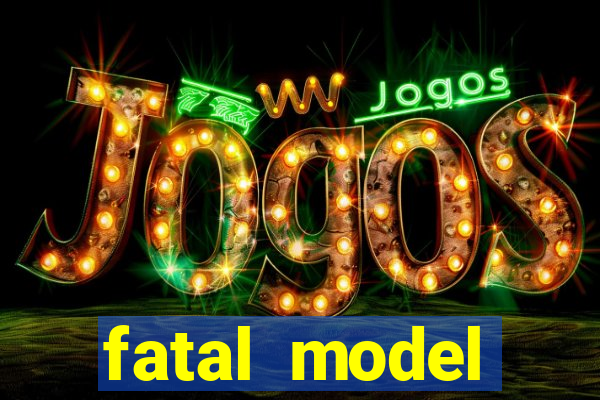 fatal model cruzeiro sp