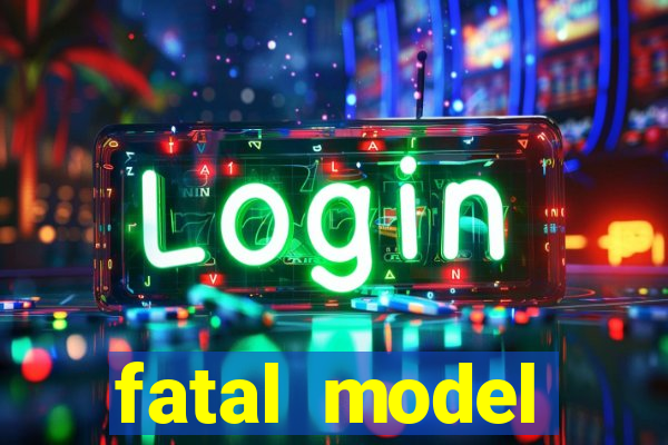 fatal model cruzeiro sp