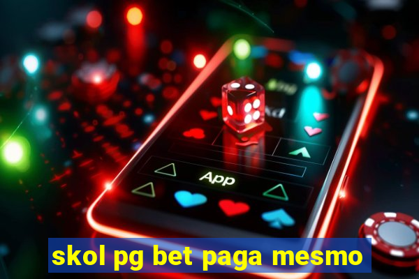 skol pg bet paga mesmo
