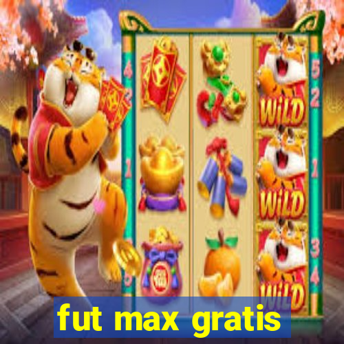 fut max gratis