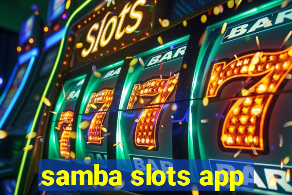 samba slots app