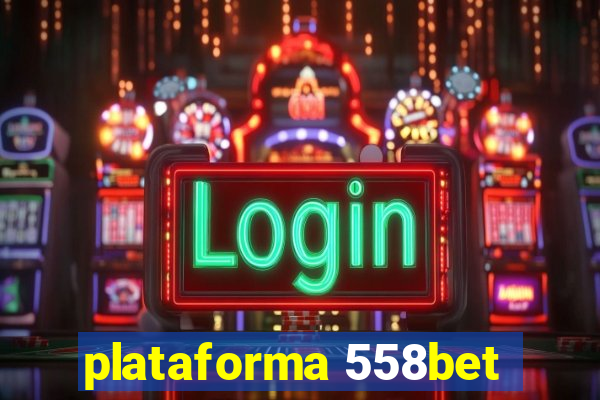plataforma 558bet