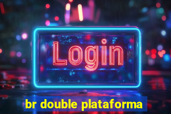 br double plataforma