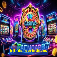 kit do corinthians dls 2021