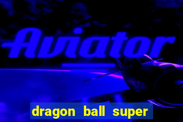 dragon ball super hero google drive