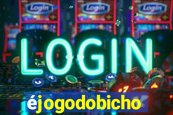 éjogodobicho