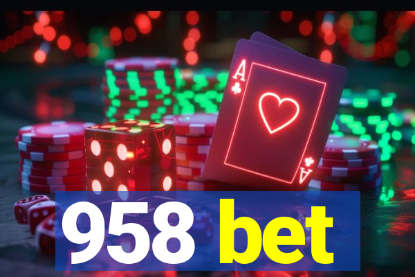 958 bet