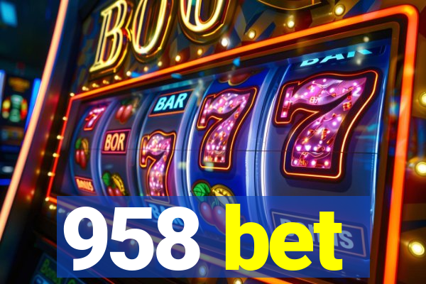 958 bet
