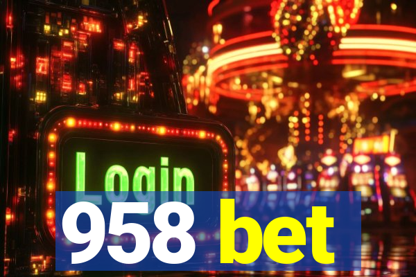 958 bet