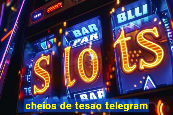 cheios de tesao telegram