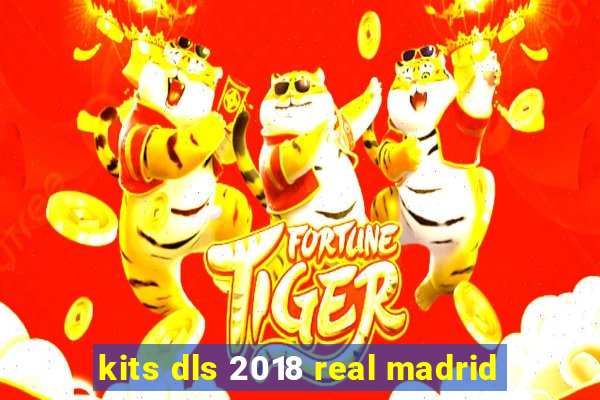 kits dls 2018 real madrid