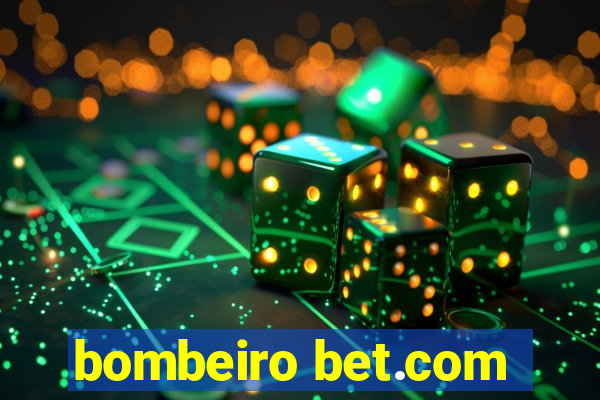 bombeiro bet.com