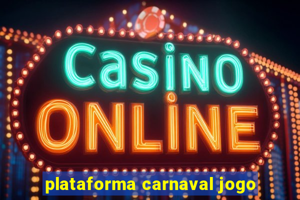 plataforma carnaval jogo