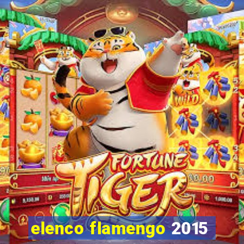 elenco flamengo 2015
