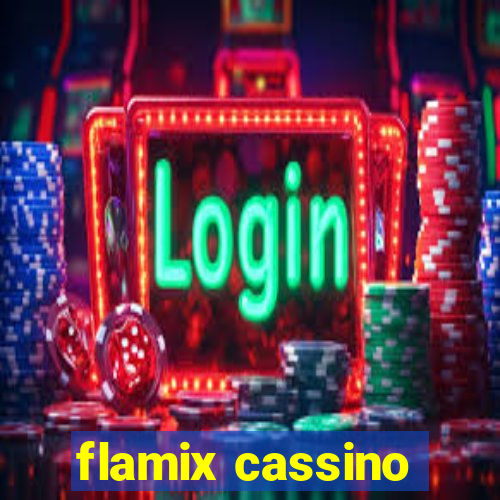 flamix cassino