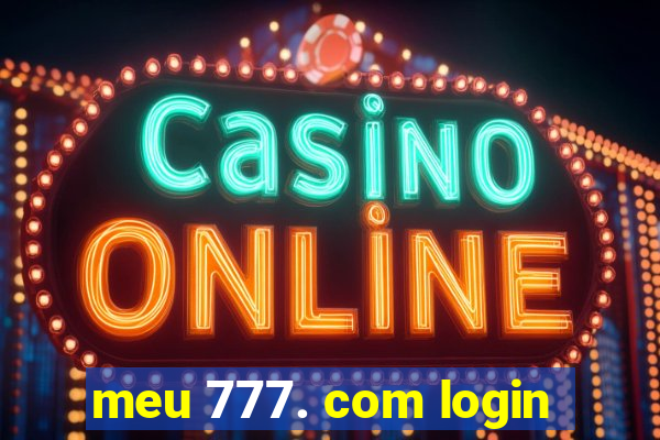 meu 777. com login
