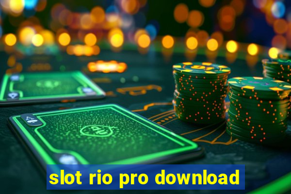 slot rio pro download
