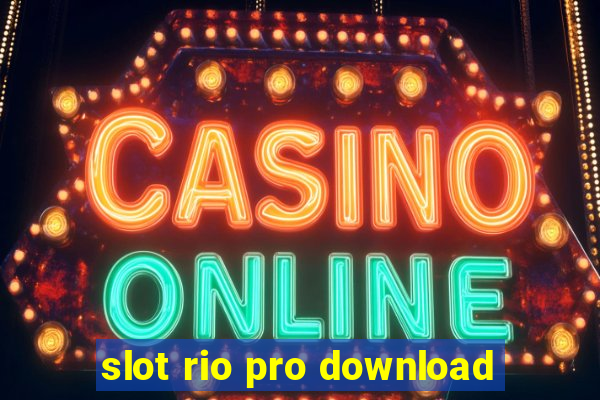 slot rio pro download