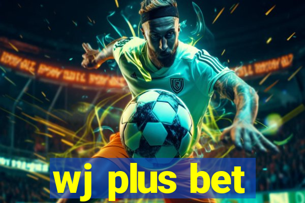 wj plus bet
