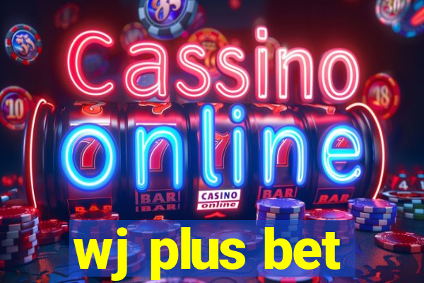 wj plus bet