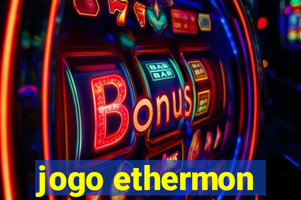 jogo ethermon