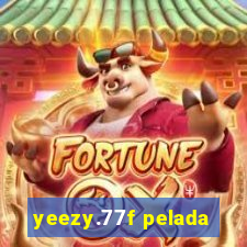 yeezy.77f pelada
