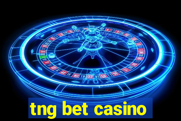 tng bet casino