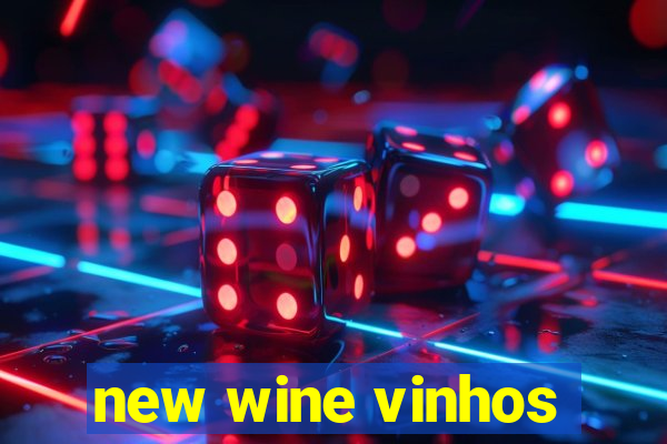new wine vinhos