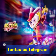 fantasias telegram