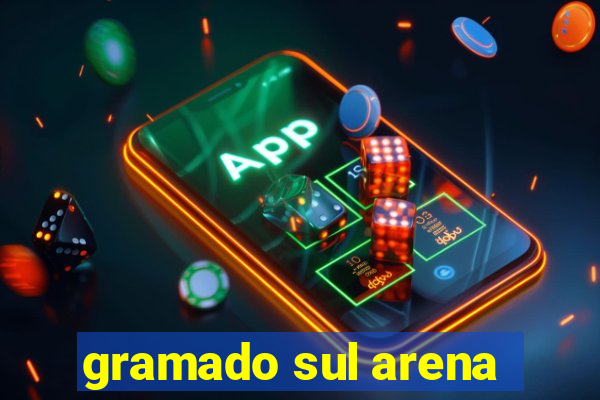gramado sul arena