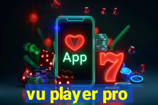 vu player pro