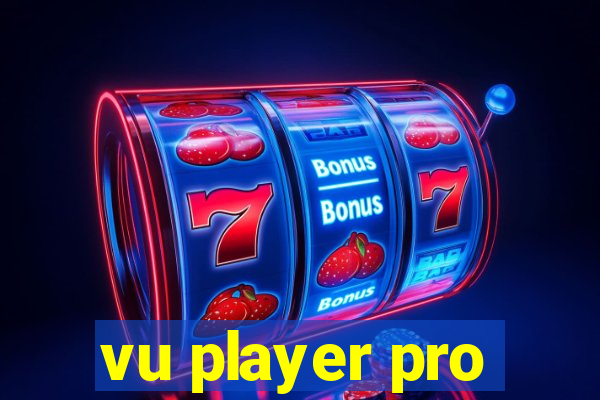 vu player pro