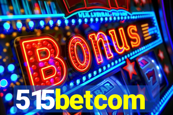515betcom