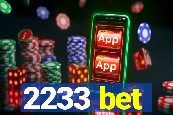 2233 bet