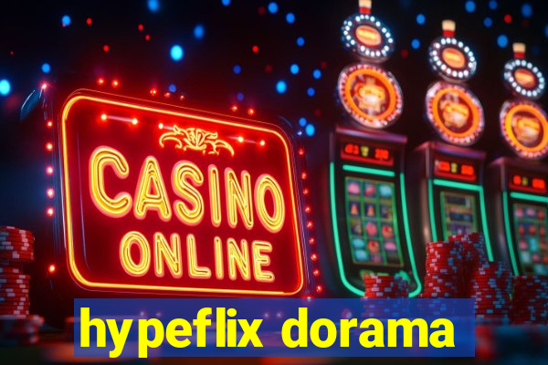 hypeflix dorama