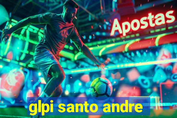 glpi santo andre