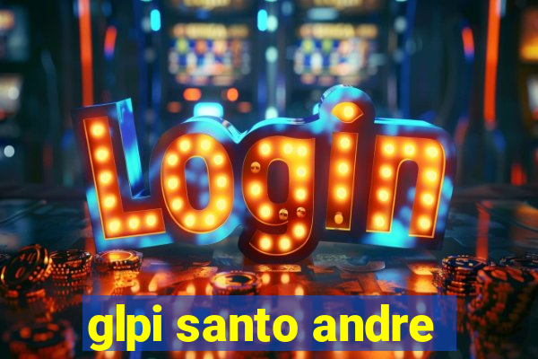 glpi santo andre