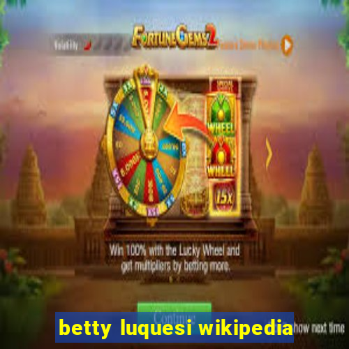 betty luquesi wikipedia