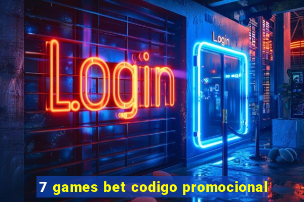 7 games bet codigo promocional