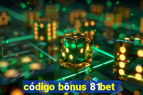 código bônus 81bet